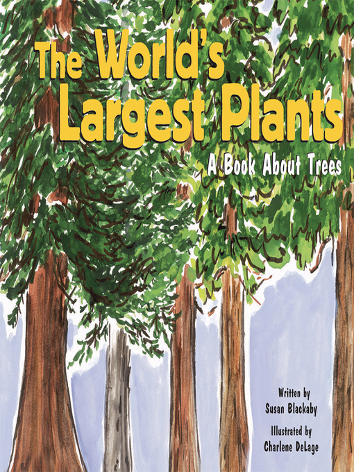 Title details for The World's Largest Plants by Susan Blackaby - Available